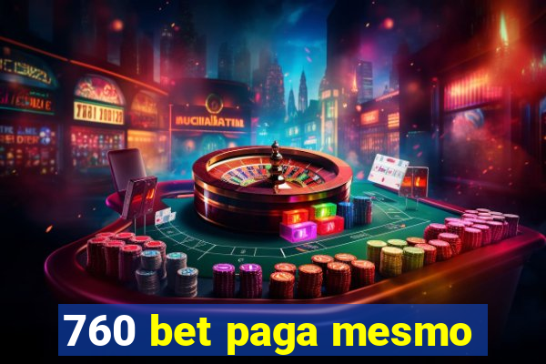 760 bet paga mesmo